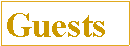 Text Box: Guests